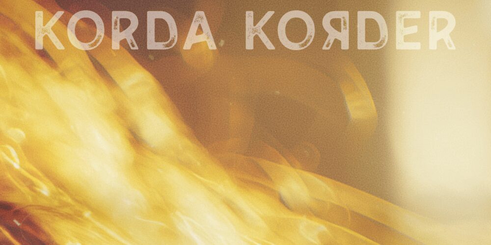 Korda Korder – You Still Turn Me Inside Out 