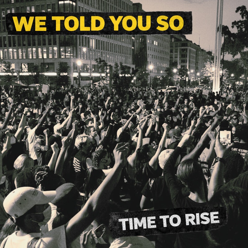 We Told You So Declare “Time To Rise” On New Single 