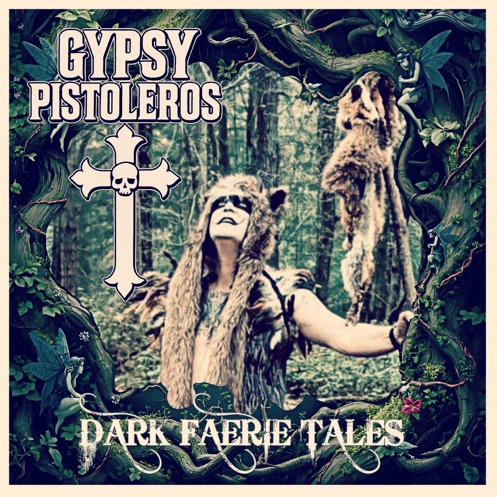 Gypsy Pistoleros – Dark Faerie Tales 